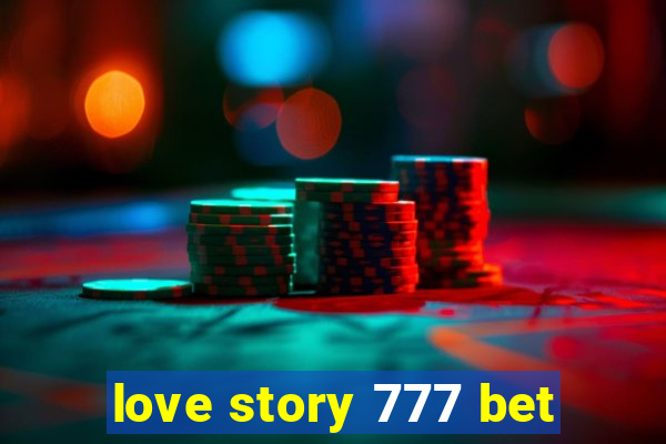 love story 777 bet